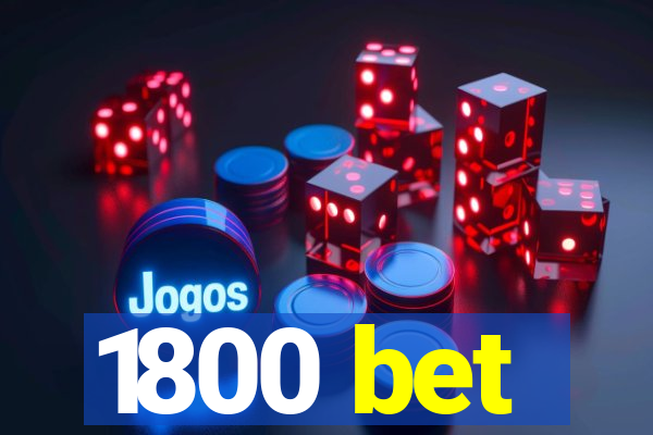 1800 bet